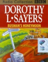 Busman's Honeymoon written by Dorothy L. Sayers performed by BBC Full Cast Dramatisation and Ian Carmichael on Cassette (Abridged)